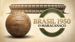 Copa do Brasil 1950: O Maracanaço